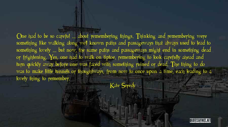 Remember The Little Things Quotes By Kate Seredy Remember The Little Things Quotes By Kate Seredy