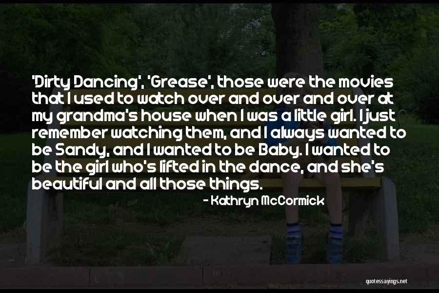 Remember The Little Things Quotes By Kathryn McCormick Remember The Little Things Quotes By Kathryn McCormick