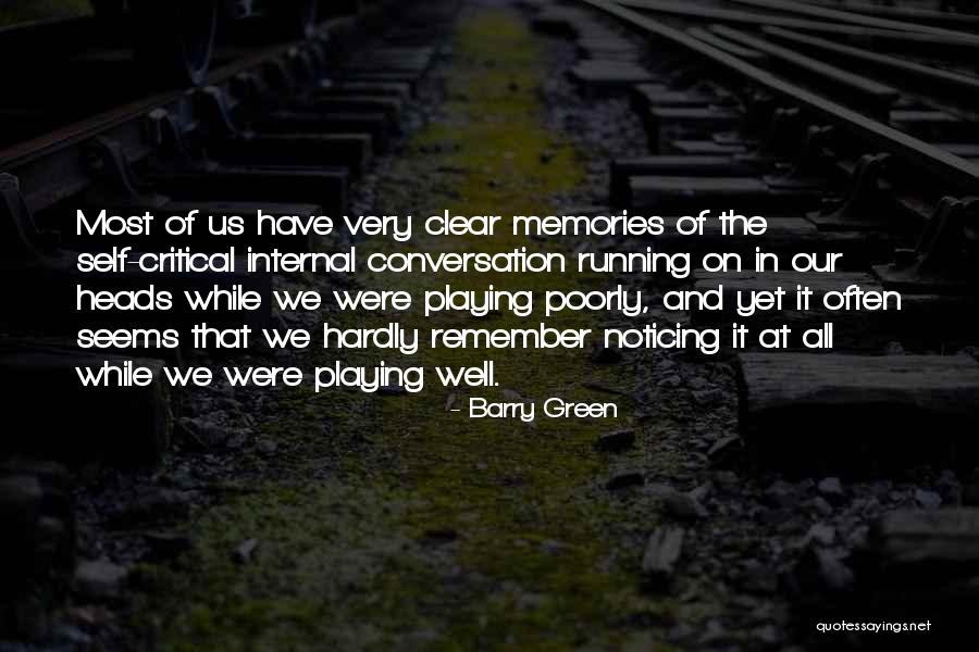 Remember The Memories Quotes By Barry Green Remember The Memories Quotes By Barry Green