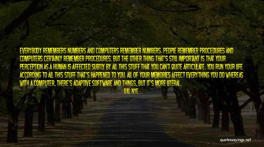 Remember The Memories Quotes By Bill Nye Remember The Memories Quotes By Bill Nye