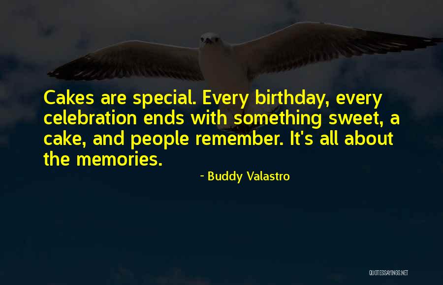 Remember The Memories Quotes By Buddy Valastro