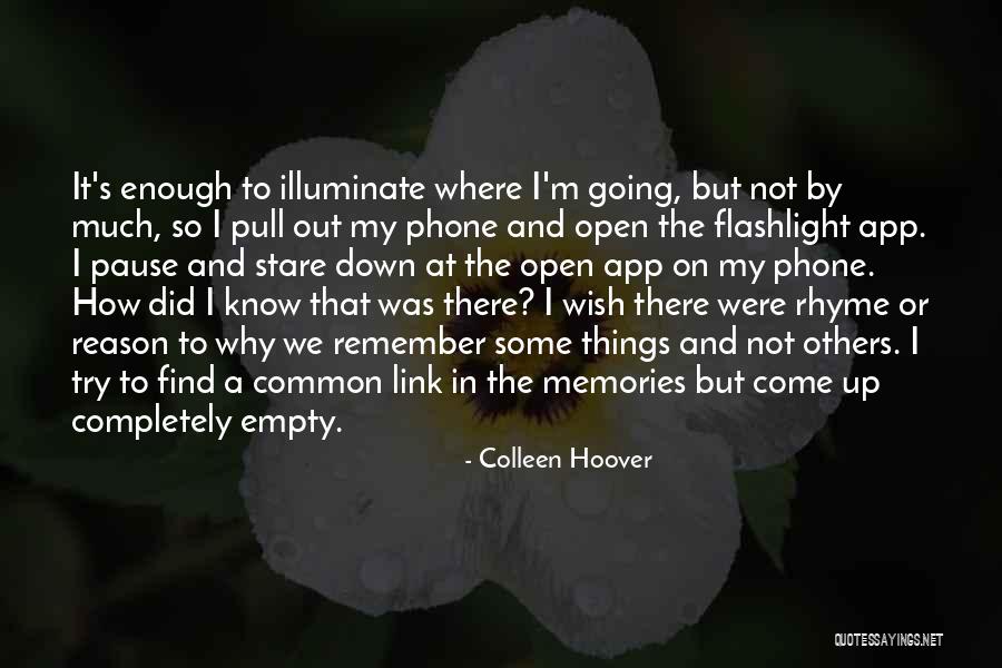 Remember The Memories Quotes By Colleen Hoover Remember The Memories Quotes By Colleen Hoover