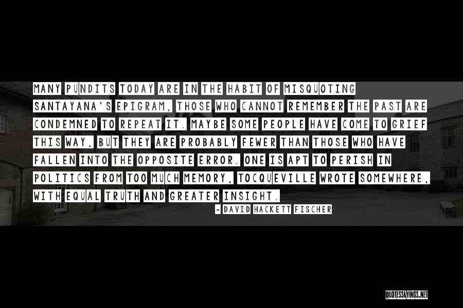 Remember The Memories Quotes By David Hackett Fischer Remember The Memories Quotes By David Hackett Fischer