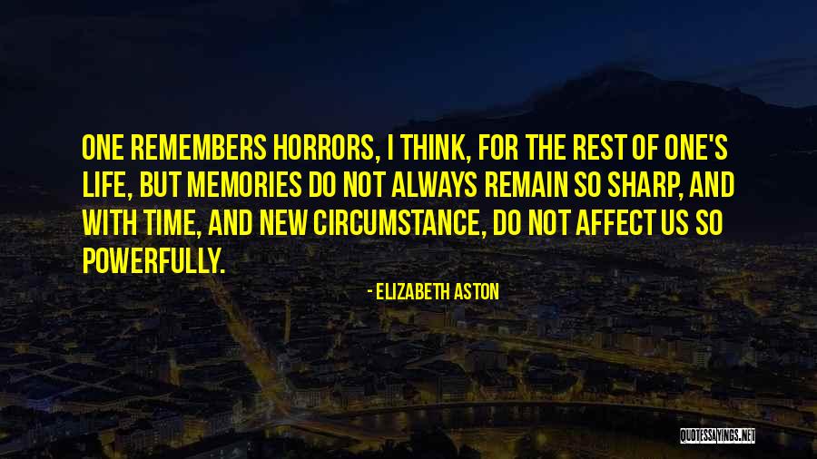 Remember The Memories Quotes By Elizabeth Aston Remember The Memories Quotes By Elizabeth Aston