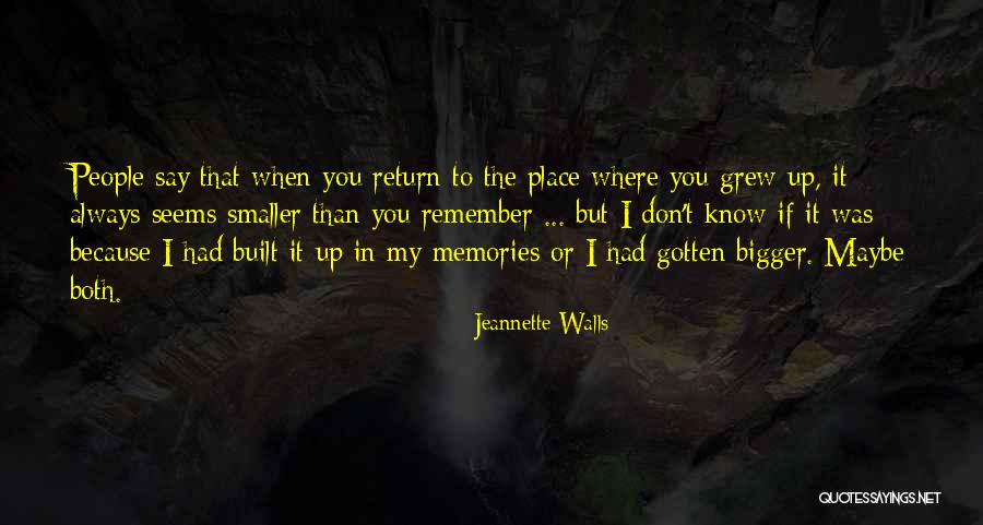 Remember The Memories Quotes By Jeannette Walls