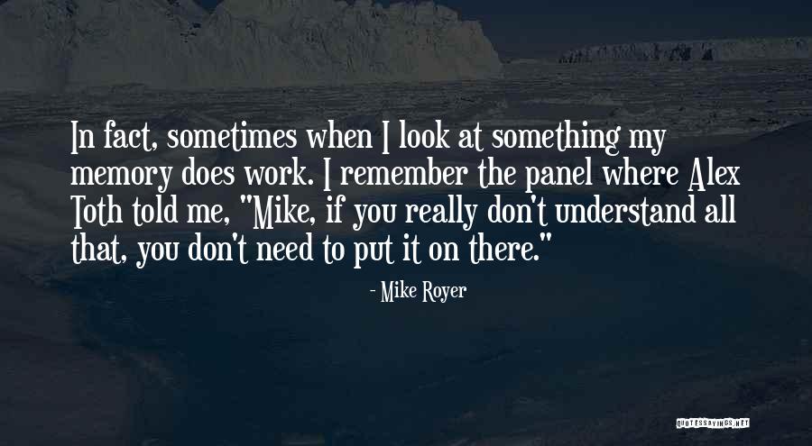 Remember The Memories Quotes By Mike Royer Remember The Memories Quotes By Mike Royer