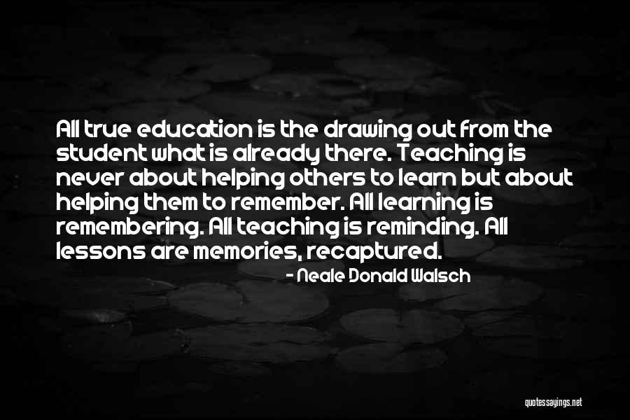 Remember The Memories Quotes By Neale Donald Walsch Remember The Memories Quotes By Neale Donald Walsch