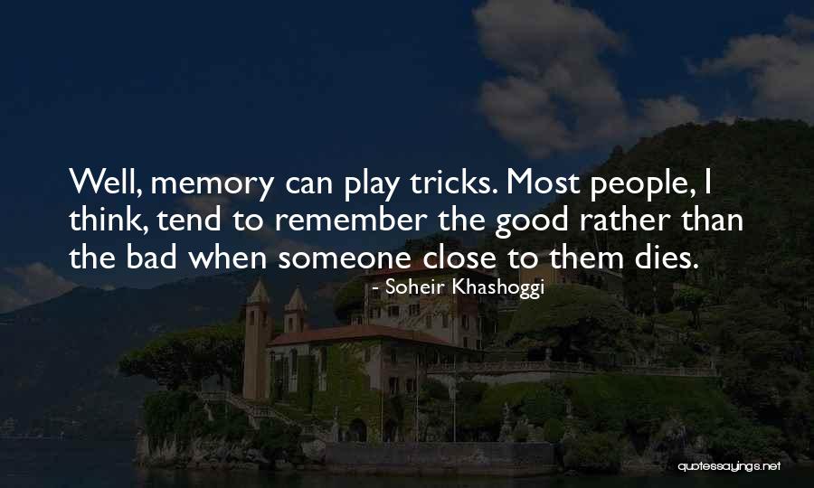 Remember The Memories Quotes By Soheir Khashoggi Remember The Memories Quotes By Soheir Khashoggi