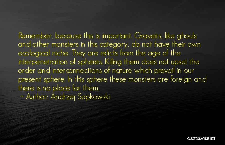 Remember The Monsters Quotes By Andrzej Sapkowski