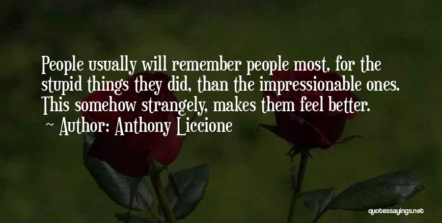 Remember The Name Quotes By Anthony Liccione