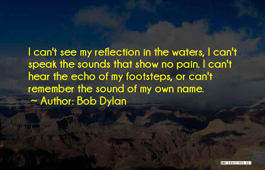 Remember The Name Quotes By Bob Dylan