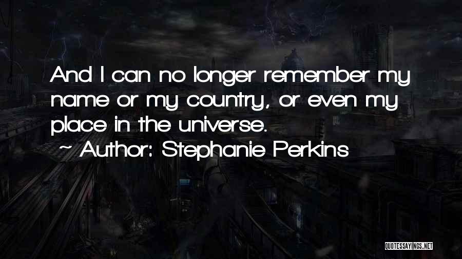 Remember The Name Quotes By Stephanie Perkins