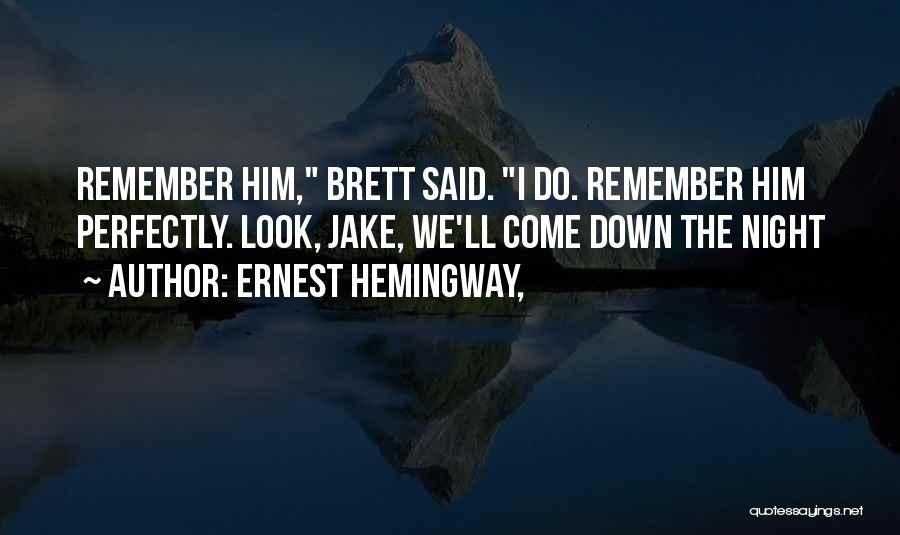 Remember The Night Quotes By Ernest Hemingway,