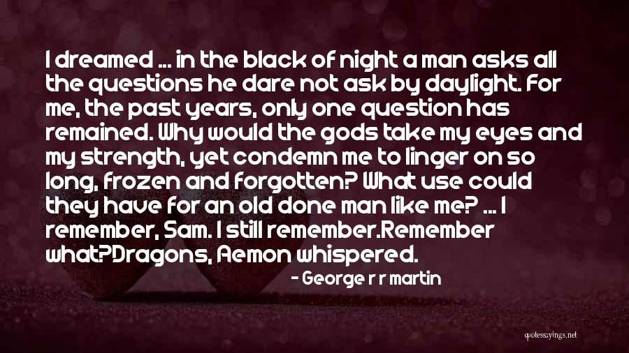 Remember The Night Quotes By George R R Martin