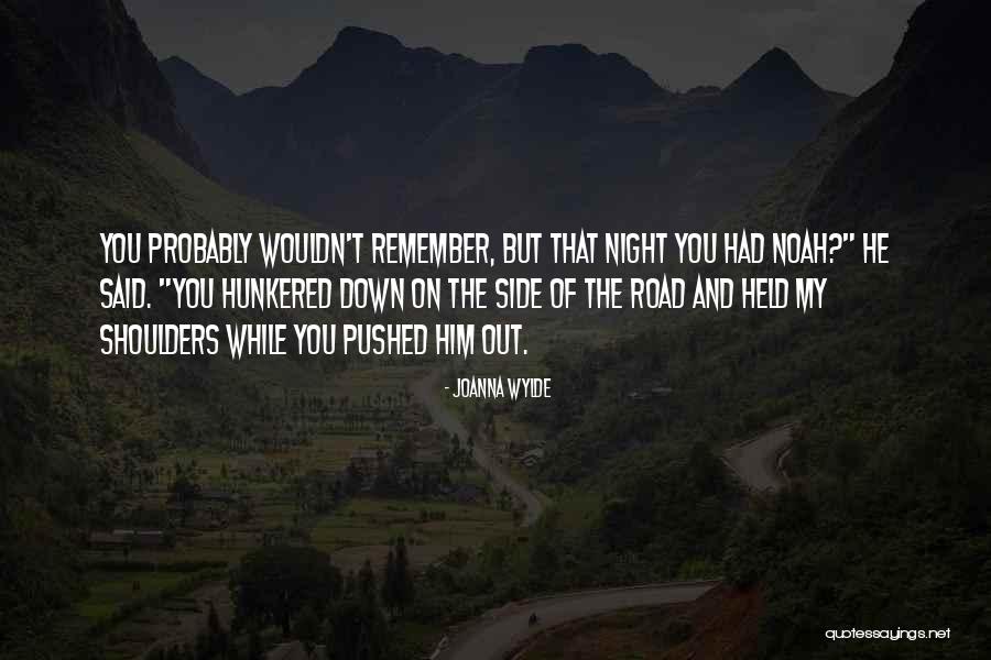 Remember The Night Quotes By Joanna Wylde