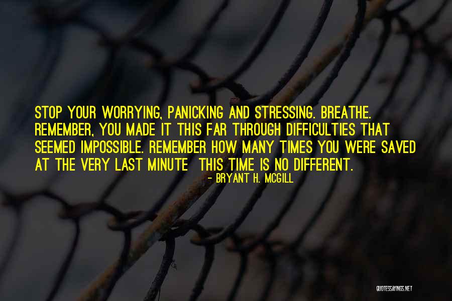 Remember The Time Quotes By Bryant H. McGill Remember The Time Quotes By Bryant H. McGill