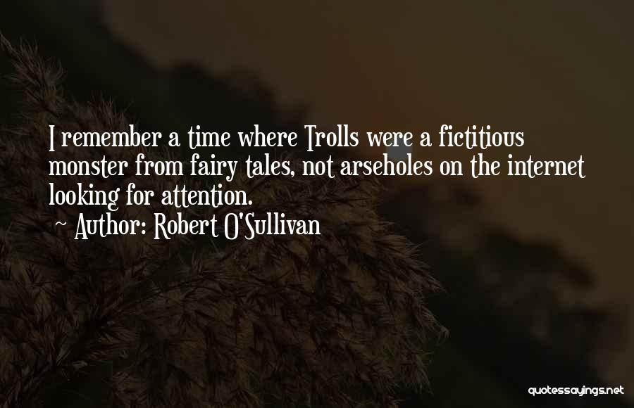 Remember The Time Quotes By Robert O'Sullivan