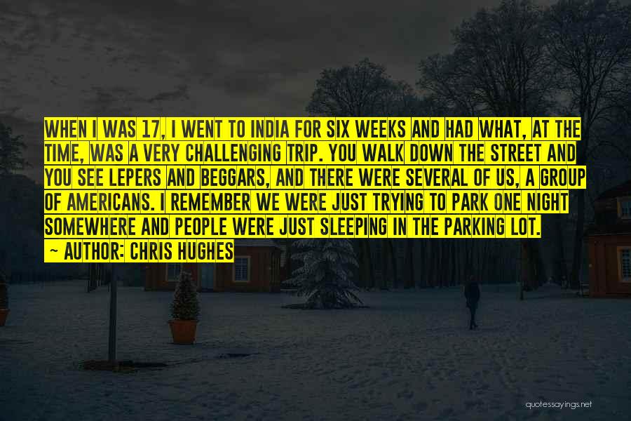 Remember The Walk Quotes By Chris Hughes