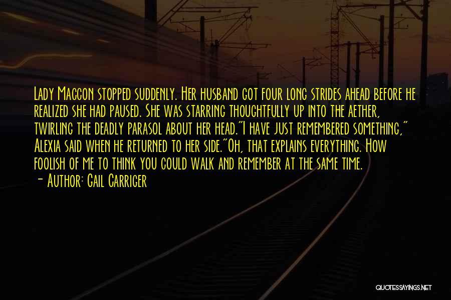 Remember The Walk Quotes By Gail Carriger