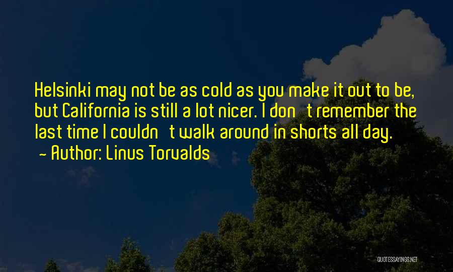 Remember The Walk Quotes By Linus Torvalds