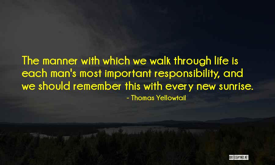 Remember The Walk Quotes By Thomas Yellowtail