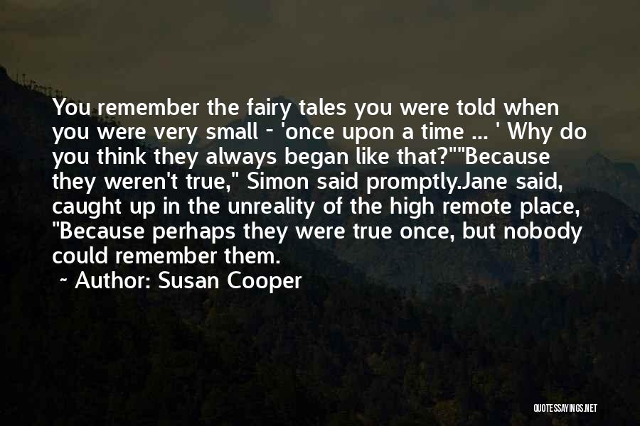 Remember Them Quotes By Susan Cooper