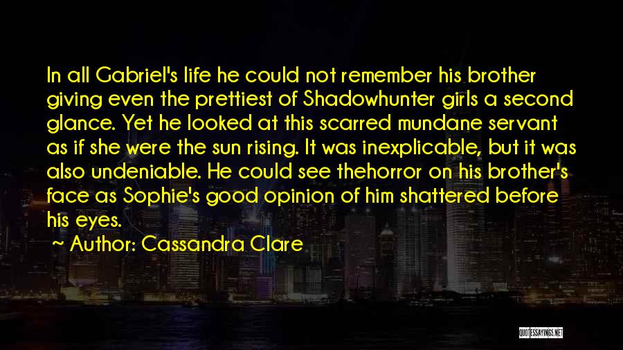 Remember This Face Quotes By Cassandra Clare