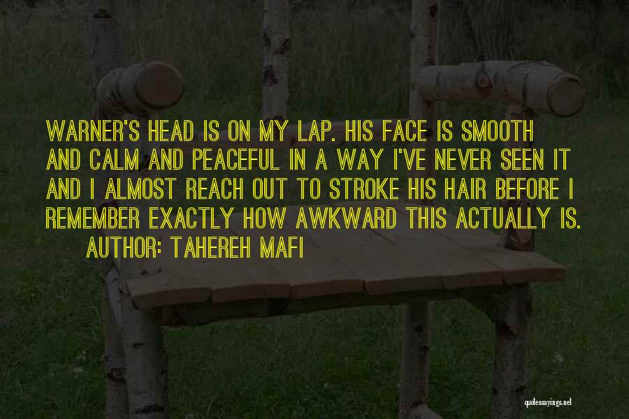 Remember This Face Quotes By Tahereh Mafi