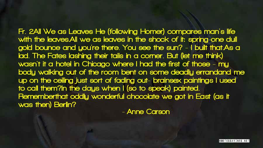Remember Those Days Quotes By Anne Carson Remember Those Days Quotes By Anne Carson