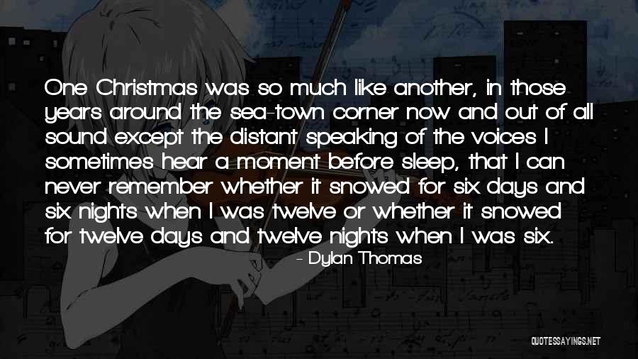 Remember Those Days Quotes By Dylan Thomas Remember Those Days Quotes By Dylan Thomas