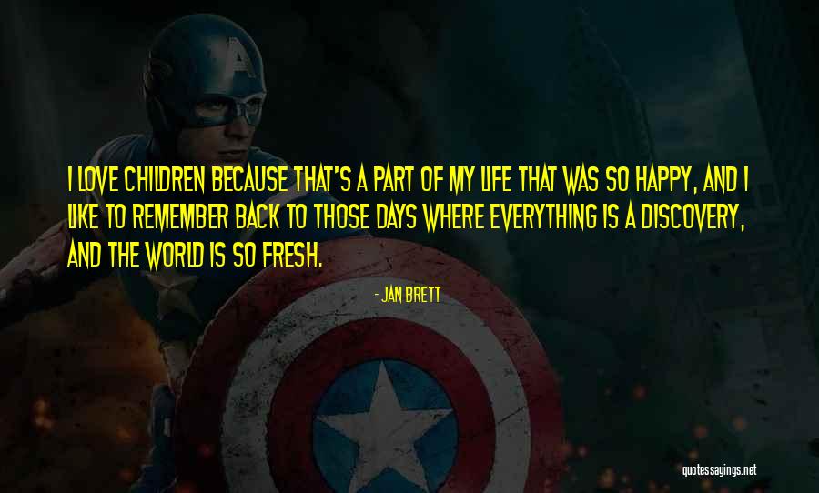 Remember Those Days Quotes By Jan Brett Remember Those Days Quotes By Jan Brett