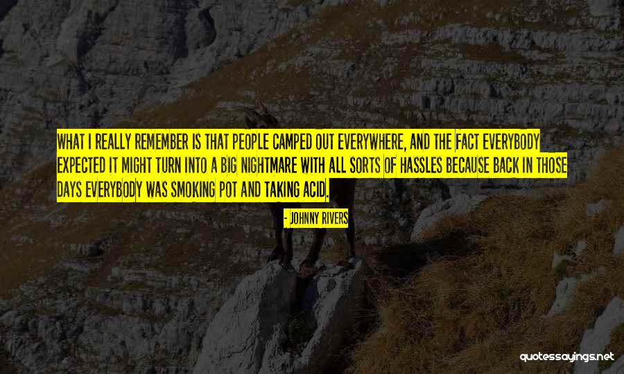 Remember Those Days Quotes By Johnny Rivers Remember Those Days Quotes By Johnny Rivers