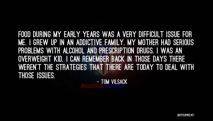 Remember Those Days Quotes By Tom Vilsack Remember Those Days Quotes By Tom Vilsack