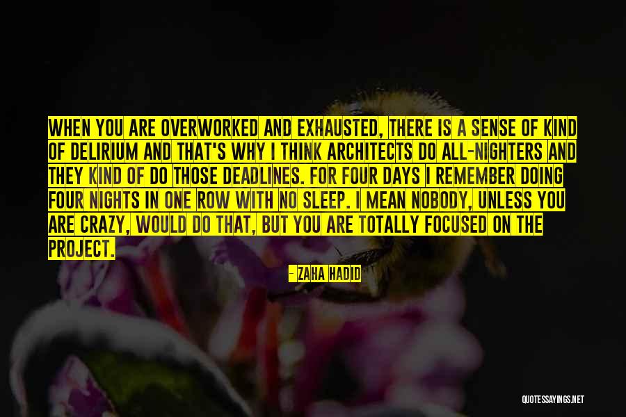 Remember Those Days Quotes By Zaha Hadid Remember Those Days Quotes By Zaha Hadid