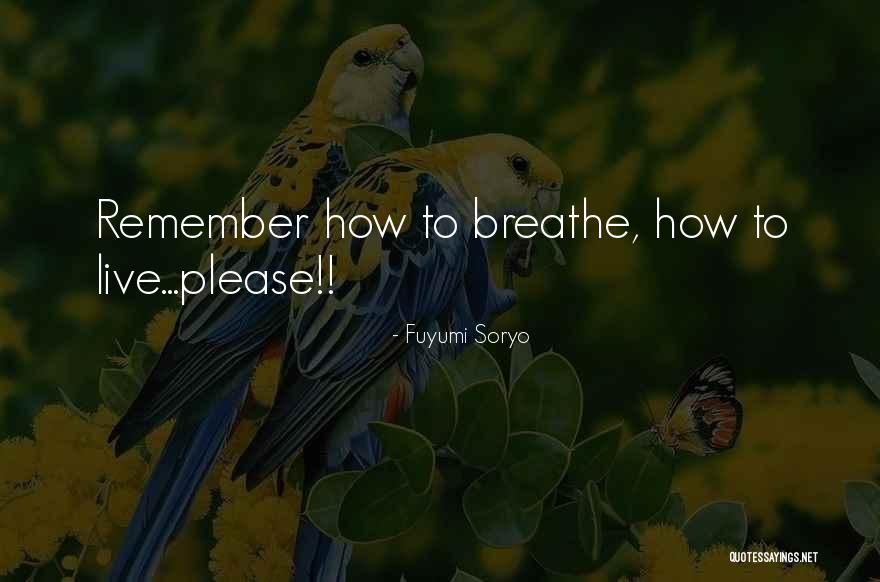 Remember To Breathe Quotes By Fuyumi Soryo