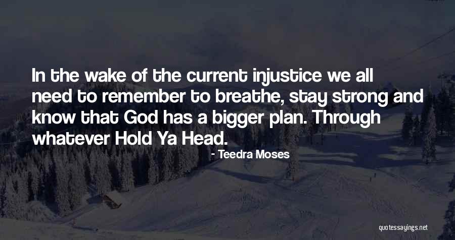Remember To Breathe Quotes By Teedra Moses