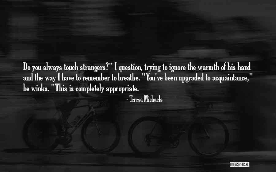 Remember To Breathe Quotes By Teresa Michaels