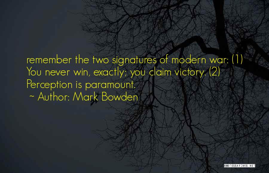 Remember War Quotes By Mark Bowden