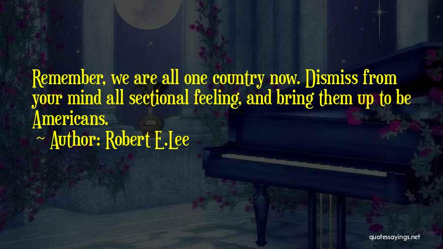 Remember War Quotes By Robert E.Lee