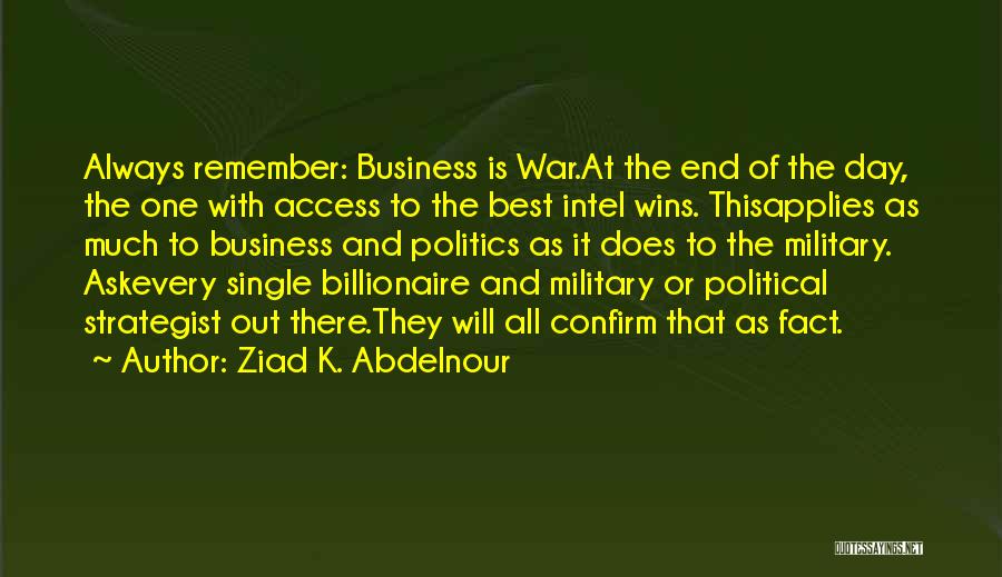 Remember War Quotes By Ziad K. Abdelnour