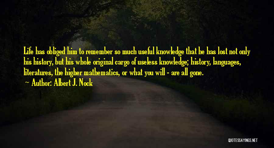 Remember What You Lost Quotes By Albert J. Nock