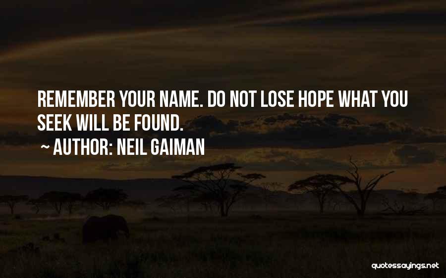 Remember What You Lost Quotes By Neil Gaiman