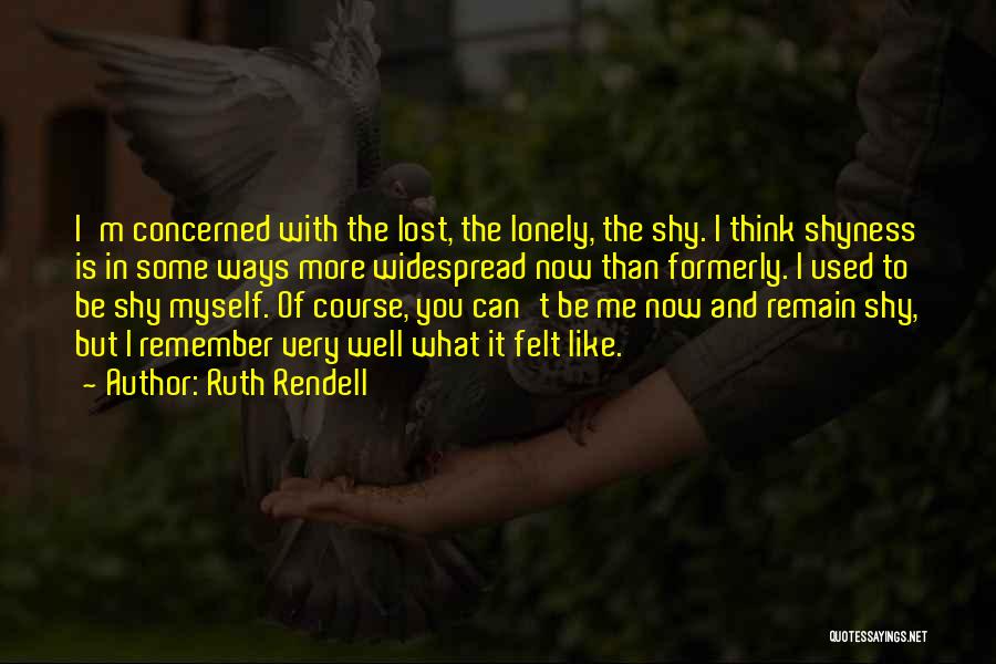 Remember What You Lost Quotes By Ruth Rendell