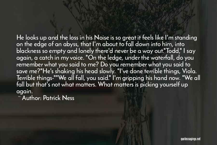 Remember What You Said Quotes By Patrick Ness