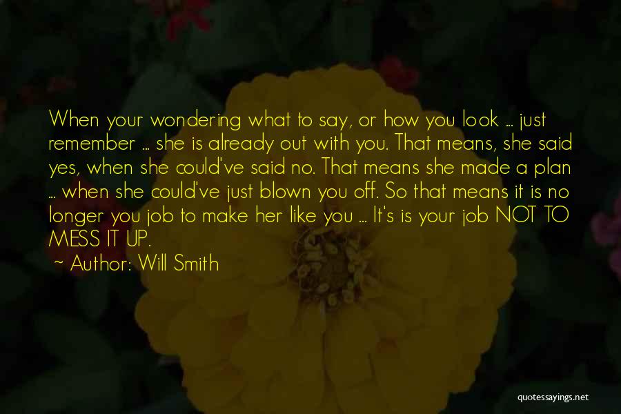 Remember What You Said Quotes By Will Smith