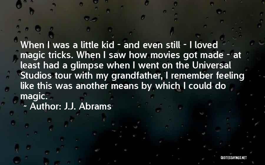 Remember When I Was A Kid Quotes By J.J. Abrams
