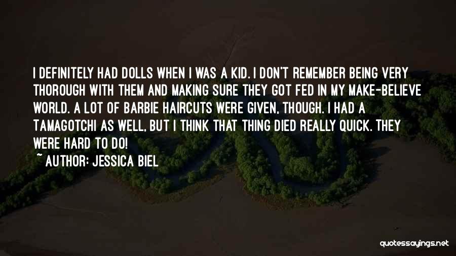 Remember When I Was A Kid Quotes By Jessica Biel