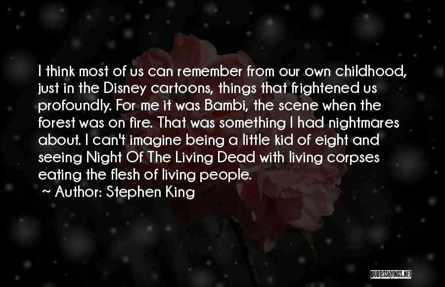 Remember When I Was A Kid Quotes By Stephen King