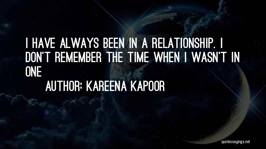 Remember When Relationship Quotes By Kareena Kapoor