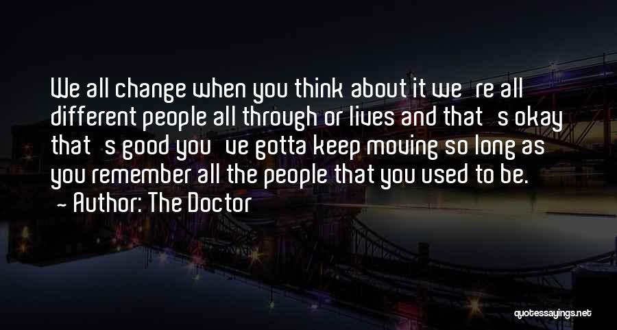 Remember When We Used To Quotes By The Doctor